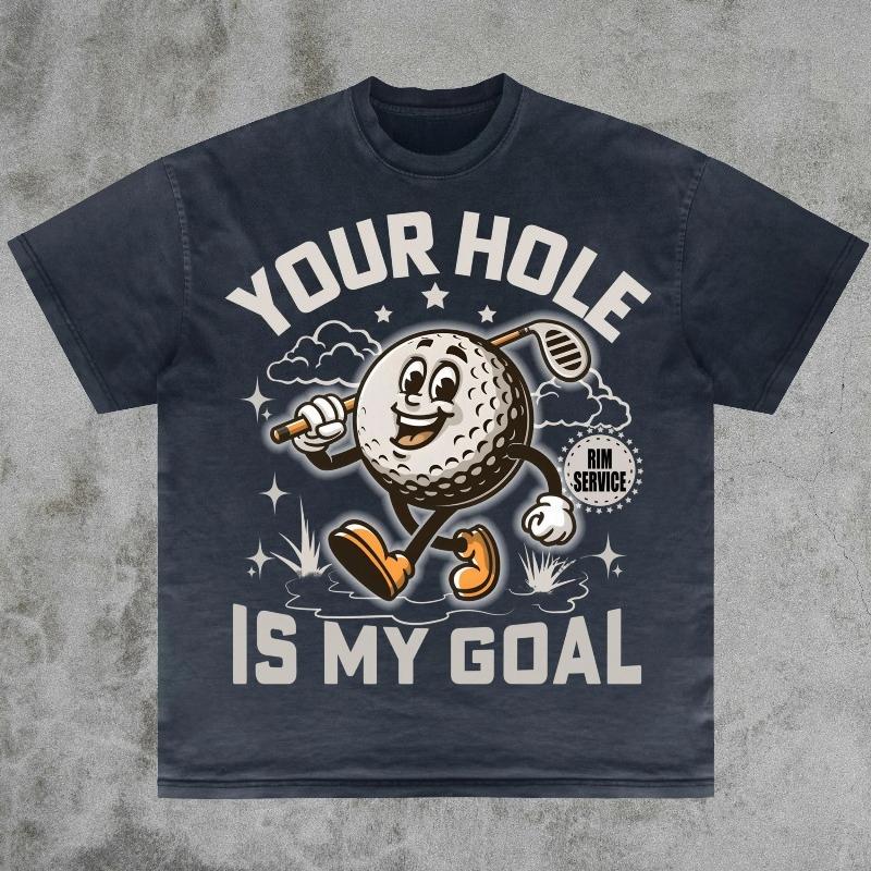 Your Hole Is My Goal Tee Dirty Golf Joke Funny Pranking Gift Dank Memes Summer Unisexs And Unisexs Loose And Breathable TShirt