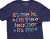 It's Me Teacher Funny T-shirt Back To School Teacher Gift Unisex Ladies Mens Shirts School College Tee Shirt