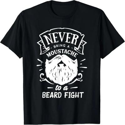 Mens Never Bring a Moustache To a Beard Fight T-Shirt