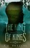 Kniha The King of Kings : Book Three of the Immortal Kindred Series : 3