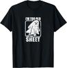 I'm Too Old for This Sheet - Funny Sarcastic Ghost Halloween T-Shirt