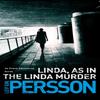Linda wie in Der Linda-Mord von Leif G W Persson Taschenbuch 9780552778367