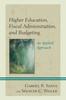 The Higher Education, Fiscal Administration, and Budgeting : An Applied Approach Book