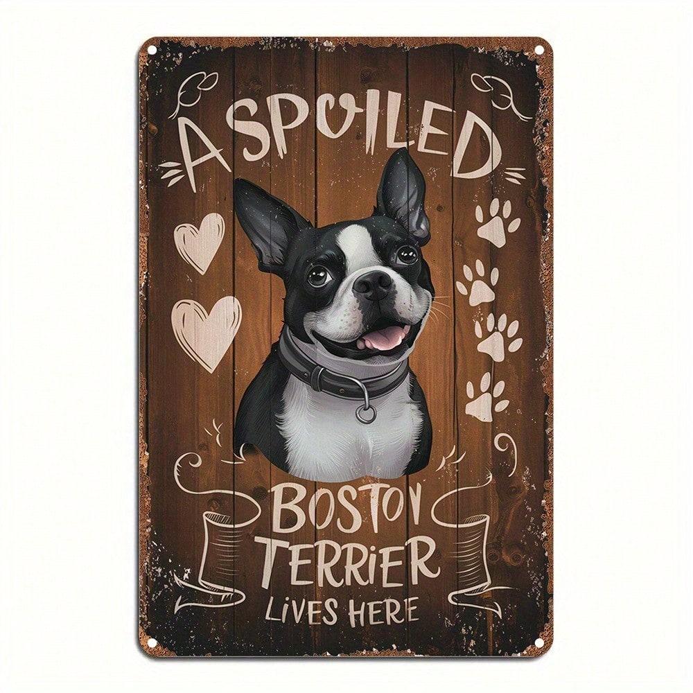 1pc Vintage Boston Terrier Metal Sign Wall Art Plaque Rustic Quote A Spoiled Boston Terrier Lives Here 20x30cm