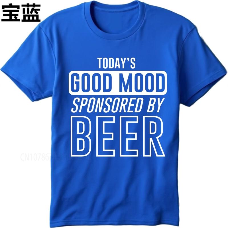 new cotton tshirt Brand summer Men t shirt Todays Good Mood Sponsored By Beer Short Sleeve Adult ONeck tops male teeshirt