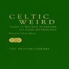 Celtic Weird Hardback Book 9780712354325