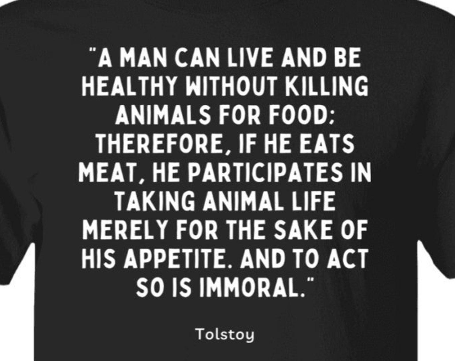 Leo Tolstoy Vegan Quote T shirt: Russian Writer s Intellectual Stance on Animal Rights 2XL