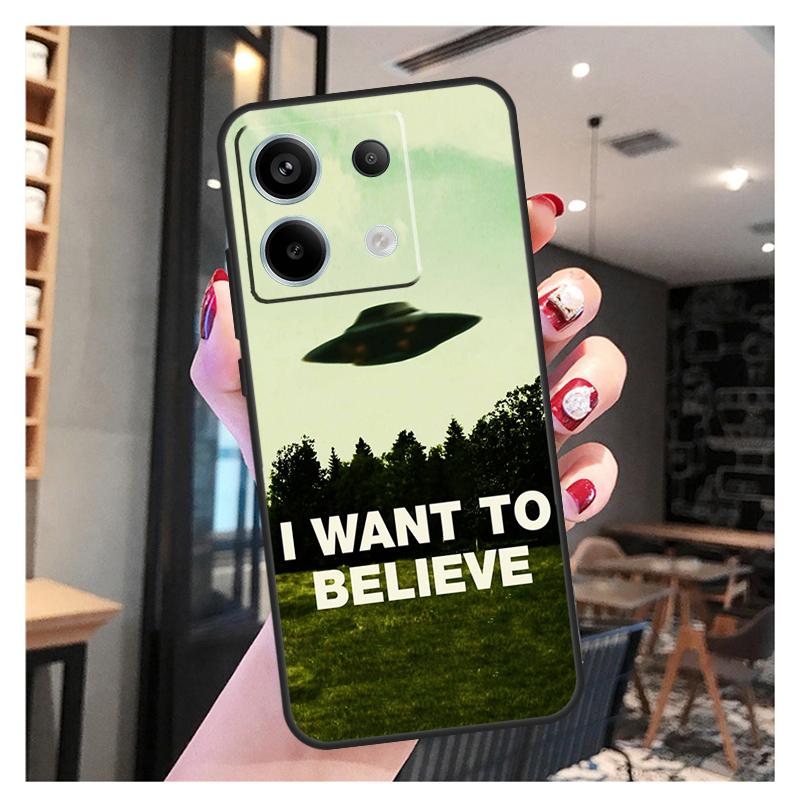 I Want To Believe Case For Xiaomi Redmi Note 11 9 10 12 13 Pro Plus 12S 11S 10S 9S Redmi 12 10C 12C 13C Cover