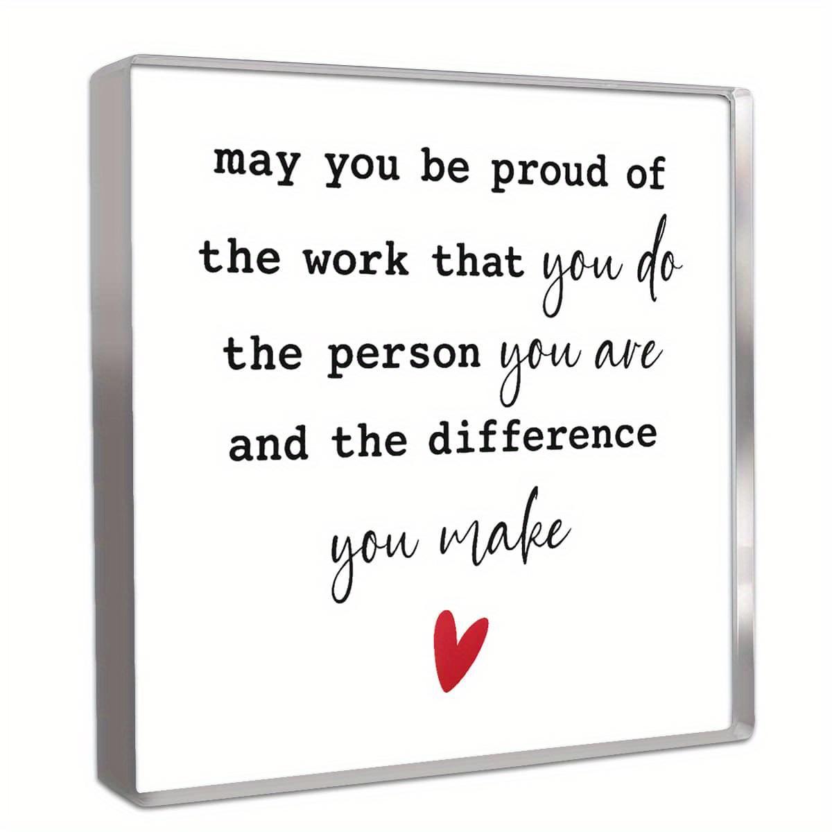 Центральные композиции Вдохновляющий подарок, Вдохновляющие цитаты, Подарки на благодарность коллегам, «Пусть вы будете гордиться работой, которую делаете», Милый офисный декор, Прощание 10*10cm