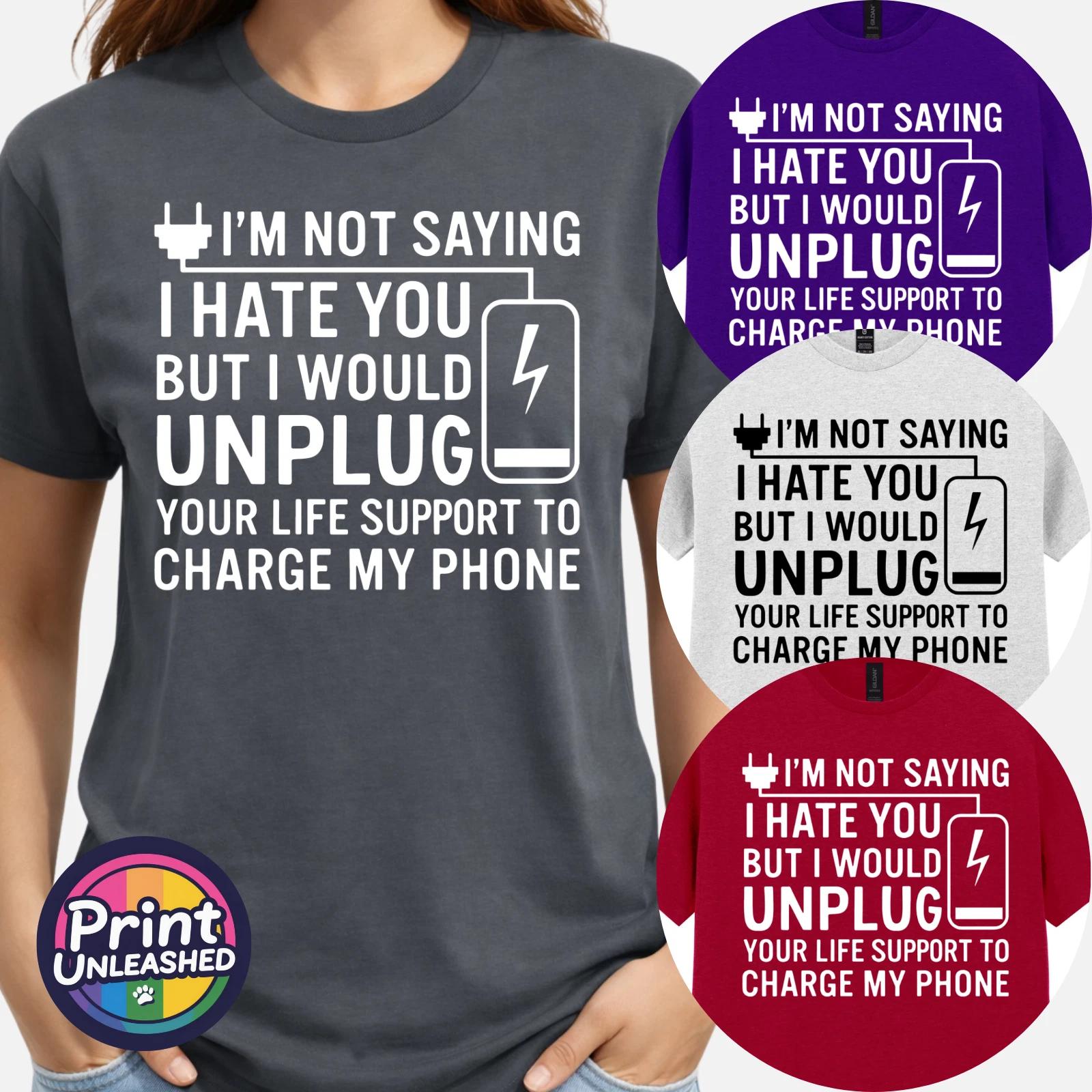 Funny Graphic T-Shirt I m Not Saying I Hate You Mens Fun Slogan Tee Unisex S-2XL 4XL