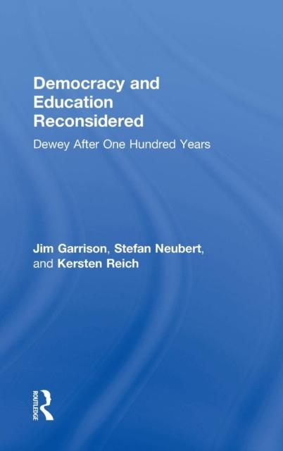 Libro Democracy and Education Reconsidered : Dewey After One Hundred Years