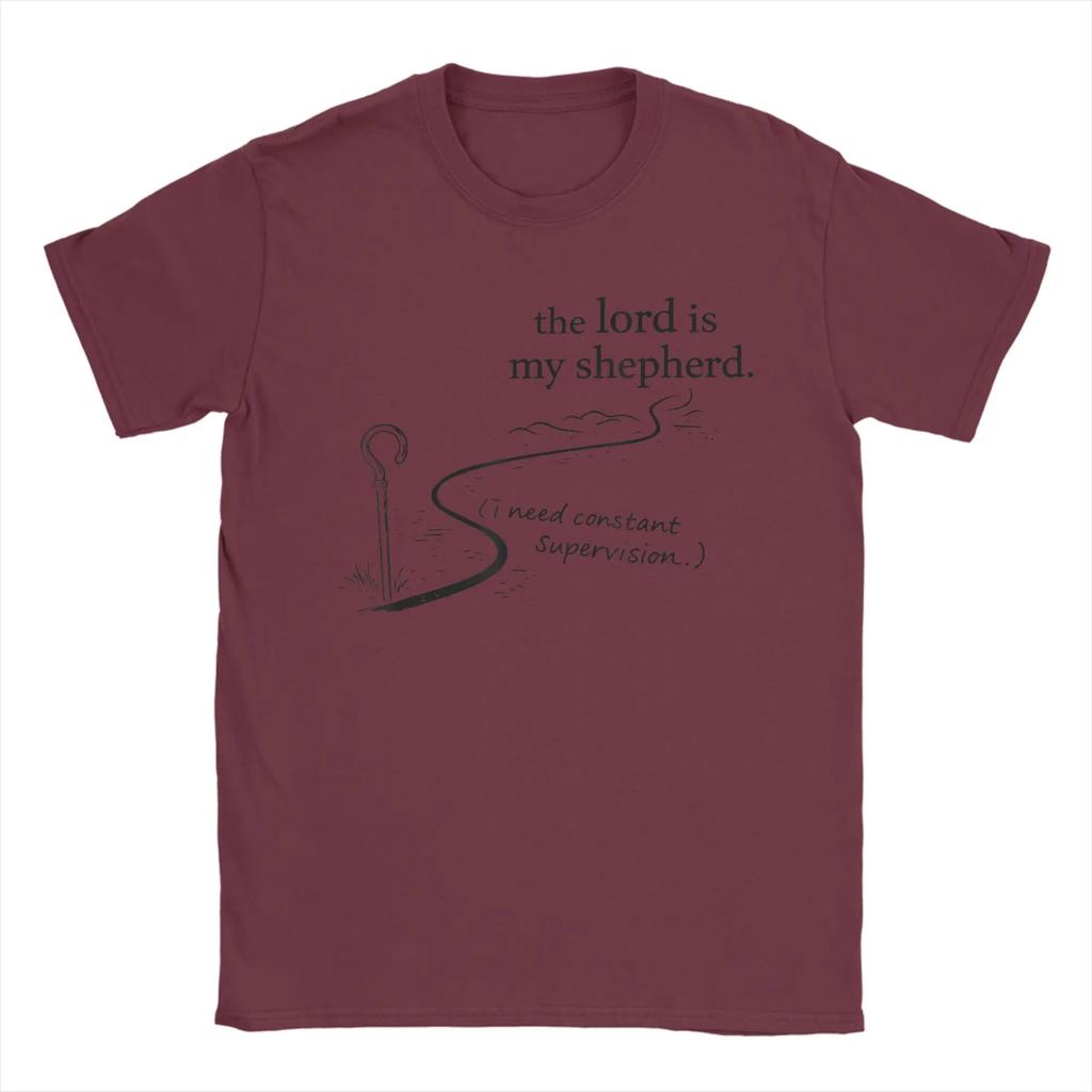 The Lord Is My Shepherd I Need Constant Supervision TShirt Unisex Fashion Tees Round Neck Short Sleeve T Shirts Summer Clothes