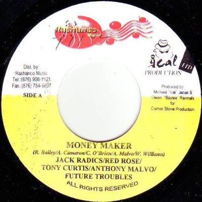 7inch Record JACK RADICS, ANTHONY RED ROSE, TONY - Money Maker NONE Rashanco Music 2004 Jamaica Reggae, Ska & Dub Used