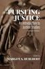 The Pursuing Justice : An Introduction To Justice Studies, Second Edition Book
