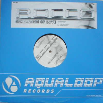 

12inch Record ROCCO - Generation Of Love AQL046 Aqualoop Record 2003 Germany Dance & Electronica Used