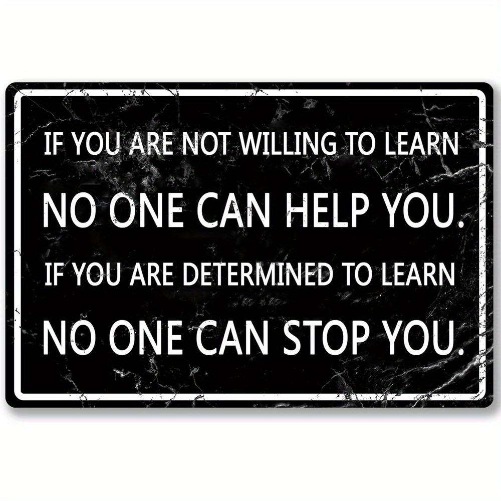 

Vintage Inspirational Quote If You Are Not Willing to Learn Metal Tin Sign 20x30cm（7.8x11.8inch）