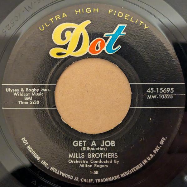 

7inch Record MILLS BROTHERS Get A Job I Found A Million Dolla 4515695 Dot Records 1958 US Pop Used