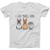 I Got Buns Hun T- -Bunny Mom - Bunny Dad - Bunny Lover T - R T-Shirt Sweatshirt Hoodie Tanktop for Men Women Kids White
