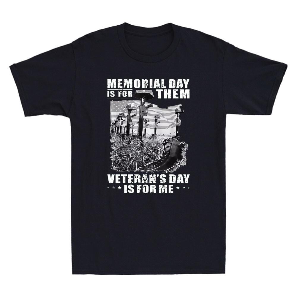 Memorial Day Is For Them Veteran's Day Is For Me Funny Quote Retro Men's T-Shirt