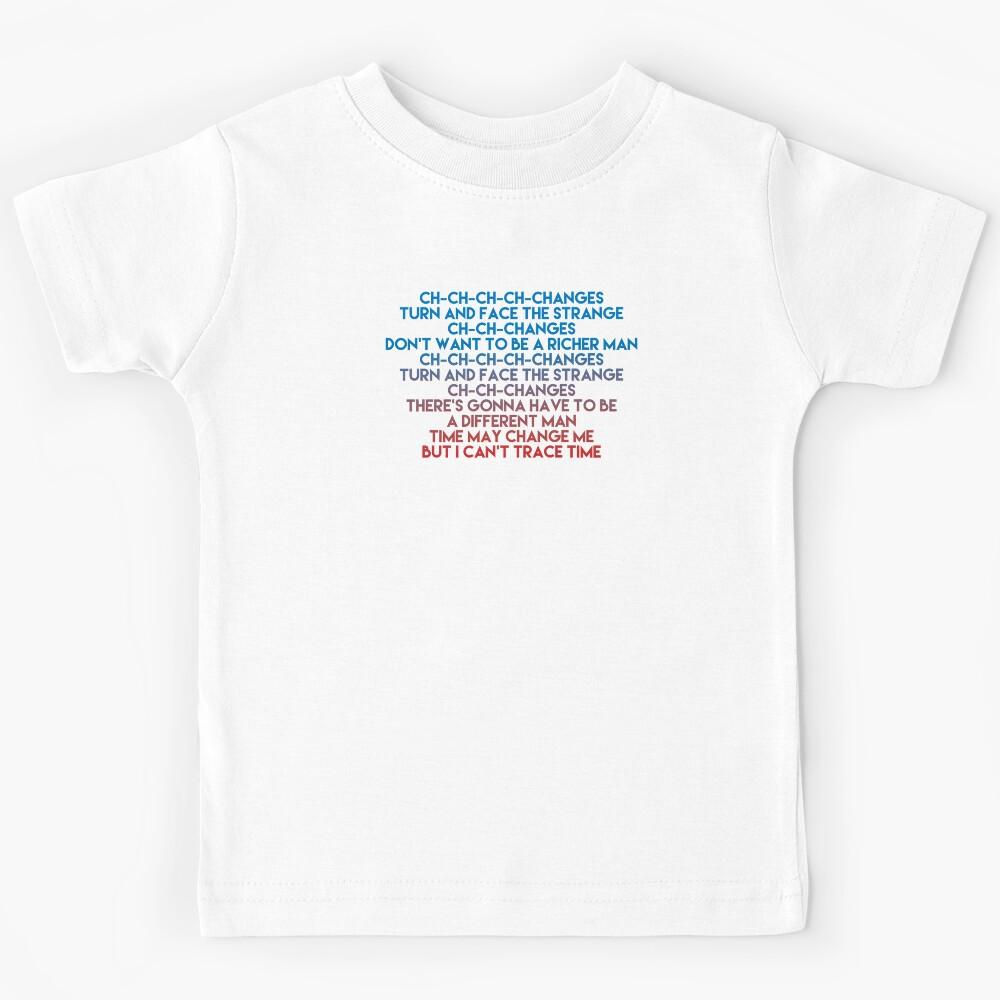 Ch-ch-changes Kids T-Shirt 170