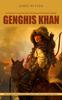 Kniha Genghis Khan : Biography of Genghis Khan Founder of the Mongol Empire (How Genghis Khan's Brutality Created One of History's Largest Empires)