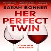 Her Perfect Twin by Sarah Bonner Paperback Book 9781529382747