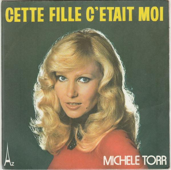 7inch Record MICHÈLE TORR - Cette Fille C'était Moi SG544 Disc'Az 1975 France Pop Used
