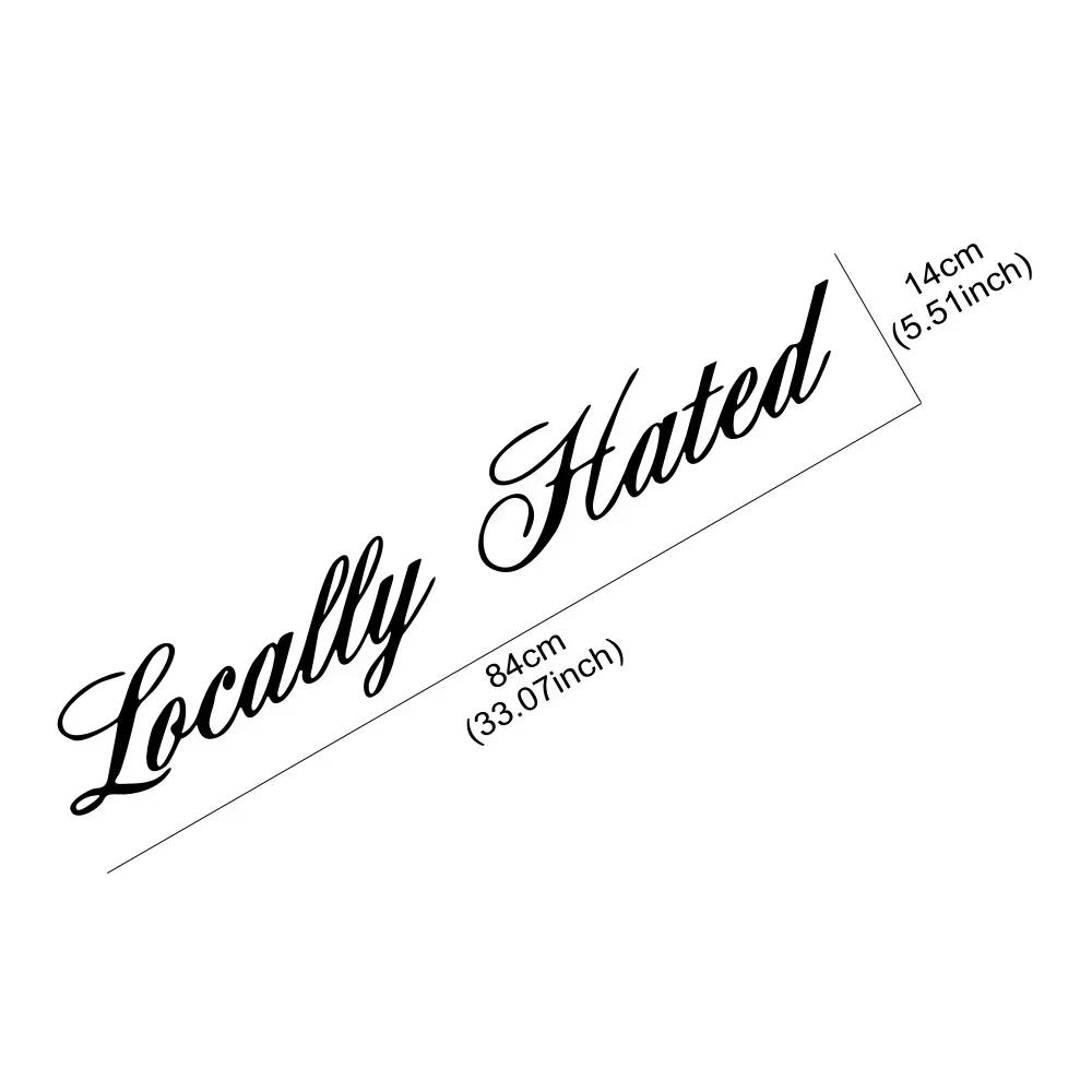 Creative Locally Hated Graphics Stickers Car Windshield Window Windscreen Decor Decal Vinyl Decoration Auto Tuning Accessories