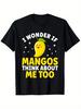 Funny I Wonder If Mangos for THINK About Me Too Mango Graphic Print TShirt Womens Casual Short Sleeve Round Neck Tee Clothing