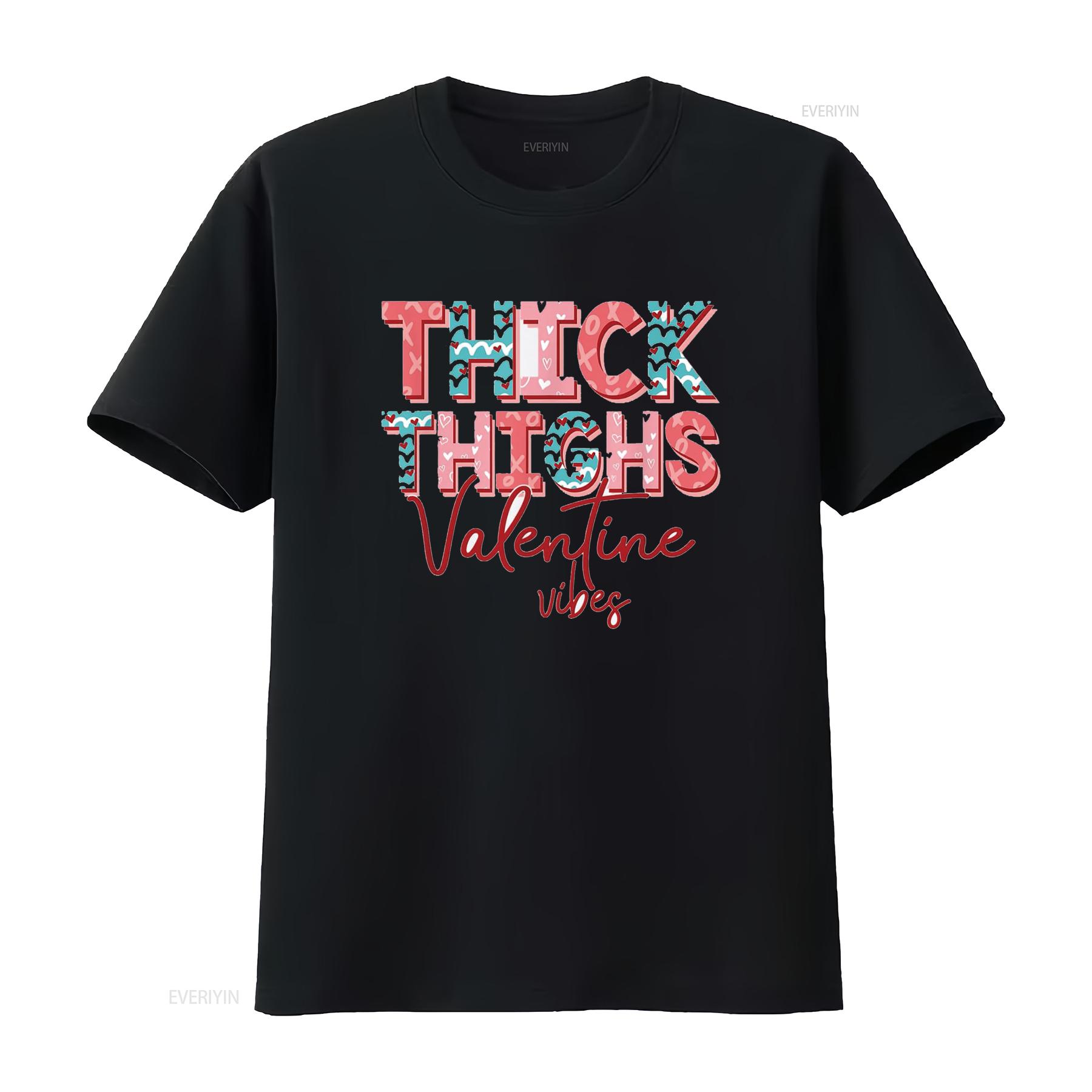 

Valentine T Shirt for women Thick Thighs Vibes White 4X Large vintage Washed homme fashion Stylish graphic designer clothes 4XL
