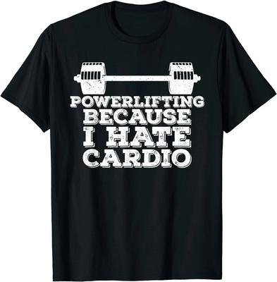 Men's and Women's T-shirts NEW LIMITED Powerlifting Because Cardio Premium Gift Idea Tee T-Shirt S-3XL