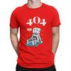 Fout 404 Nieuwste T-shirt voor Mannen Fout 404 Bord Ronde Hals Puur Katoen T-shirt Personaliseer Verjaardagscadeaus Buitenkleding