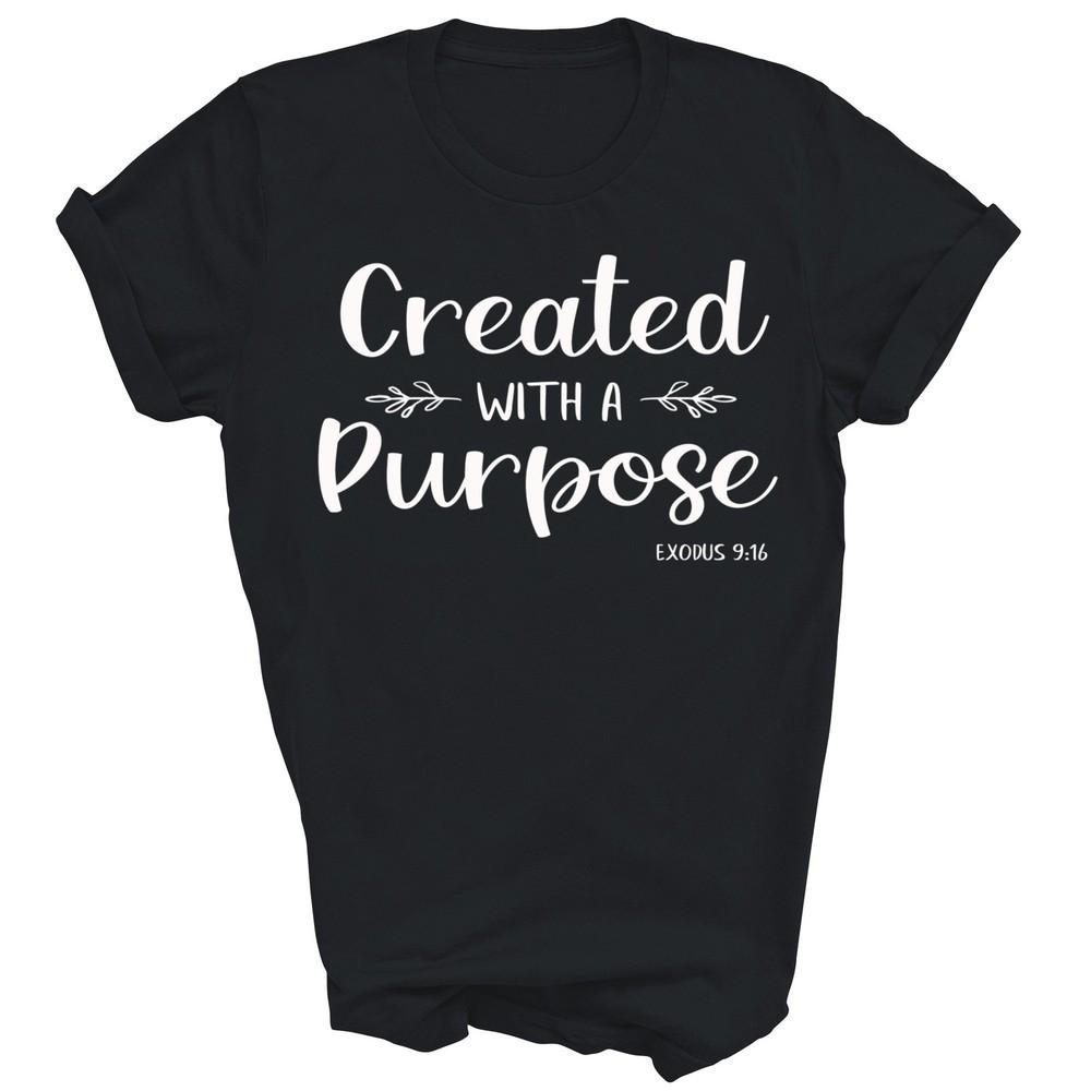 

Created With A Purpose Exodus Bible Verse Christian Unisex Shirt Gift XL