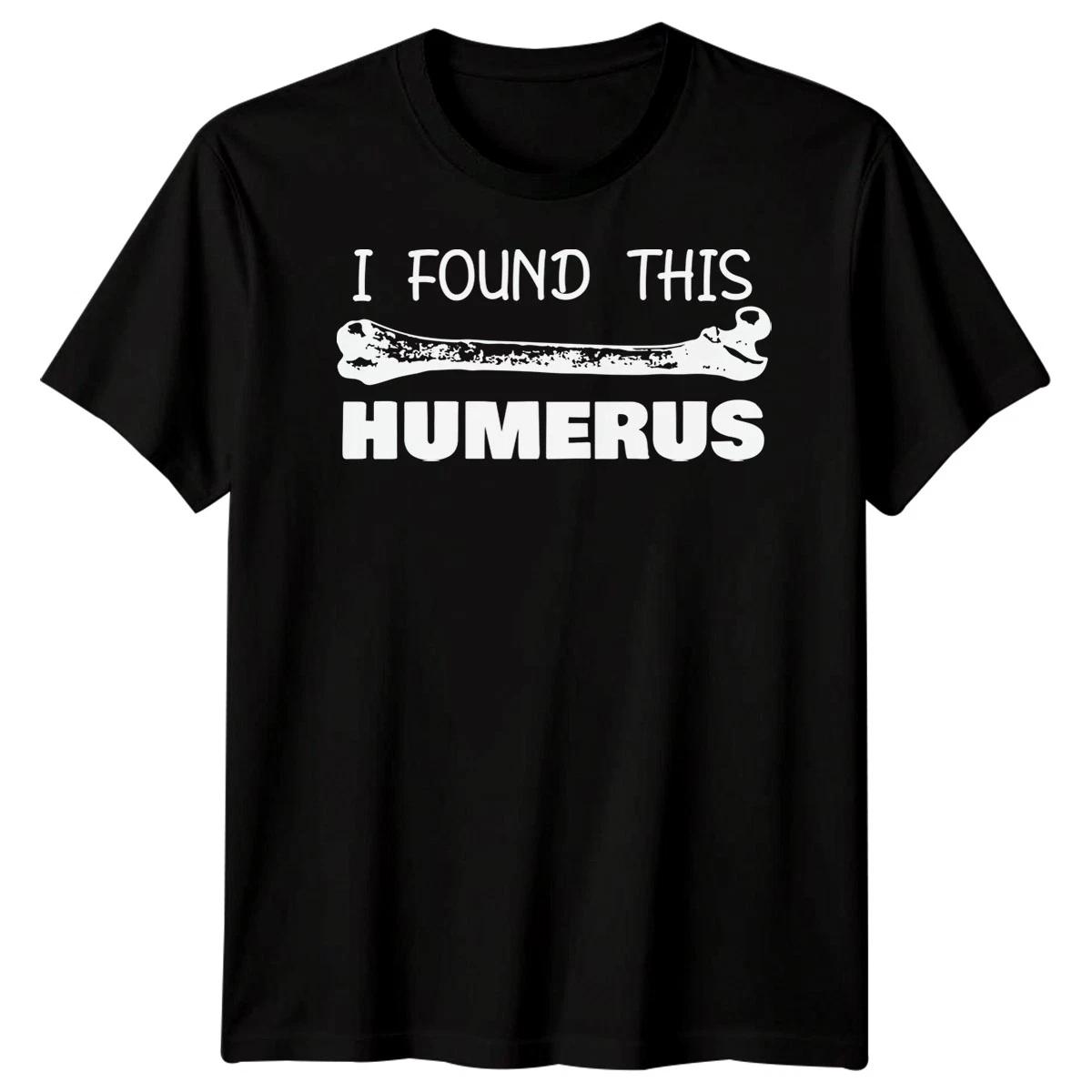 I Found This Humerus Funny Slogan Mens Cotton T shirt Tee Top Women Novelty Gift L