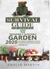 The Survival Guide For Beginners And The Beginners Vegetable Garden 2020 The Compl by Leslie Martin - Hardback Book