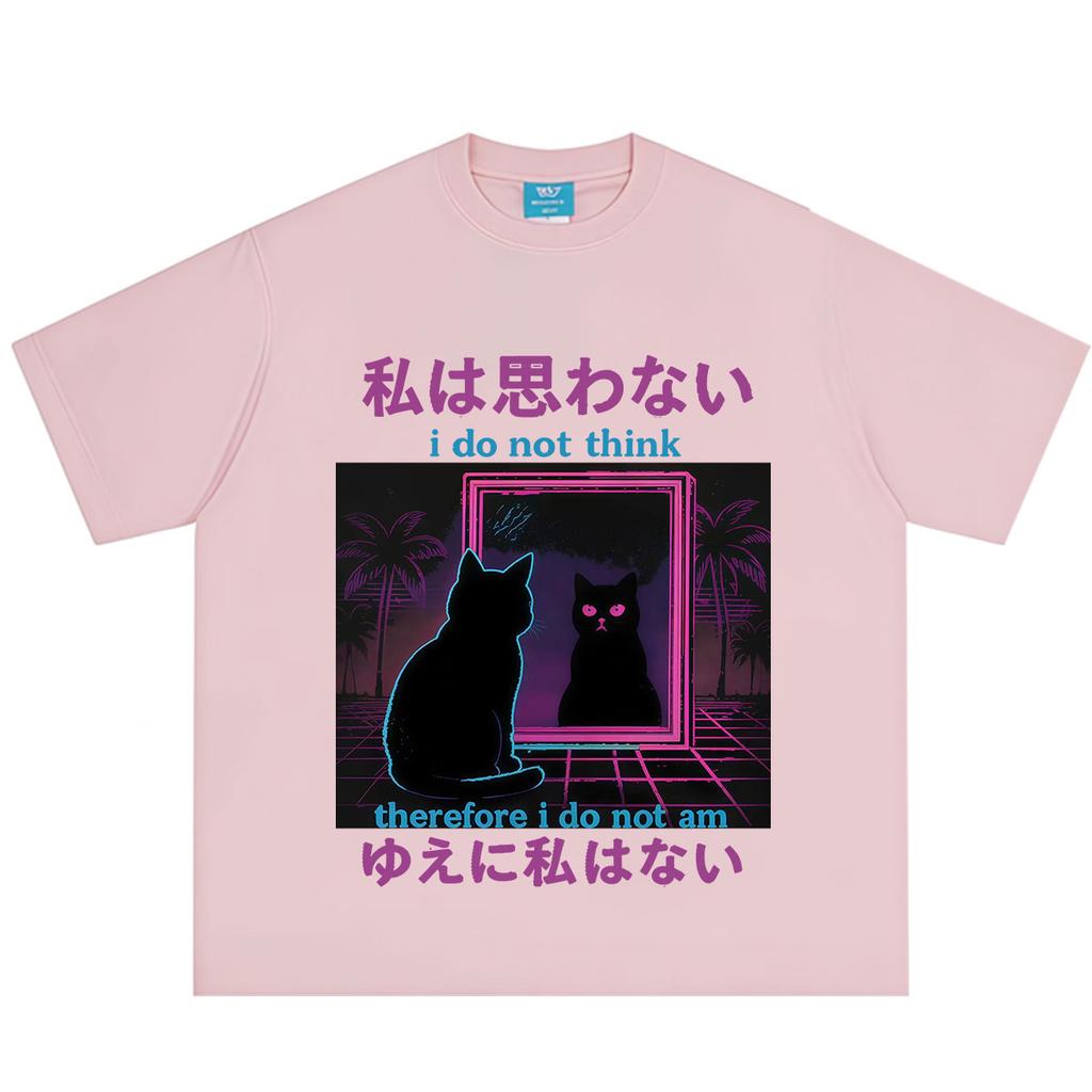 I Do Not Think Therefore I Do Not Am Tshirt Funny Fashion Japanese Cat Meme Short Sleeve Tshirt Unisex Unisex Casual Loose Tshirts