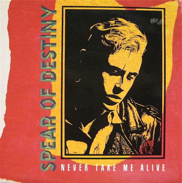 

7inch Record SPEAR OF DESTINY Never Take Me Alive TEN162 10 Records 1987 UK Rock Used