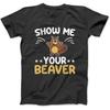 Zeig mir deinen Biber Wildtier Tier Kanada Damm Nagetier T-Shirt Sweatshirt Hoodie für Männer Frauen Kinder Hergestellt in Kanada Schwarz