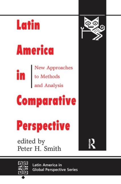 The Latin America In Comparative Perspective : New Approaches To Methods And Analysis Book
