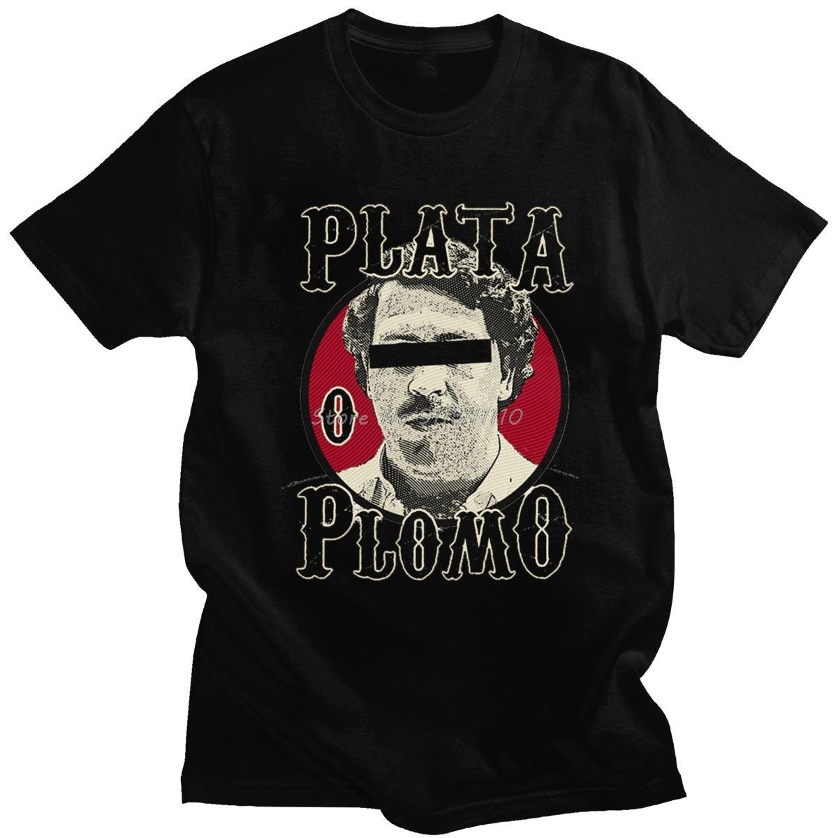 

Plata O Plomo Man T Shirt Soft Cotton Pablo Escobar Tee Top Fashion T-shirt Round Collar Short Sleeved Printed Tshirt Gift Merch 4XL
