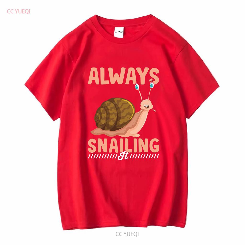 Always Snailing It T Shirt Shelled Gastropod Land Snail Slug For Lover Owner Long Or Short Sleeves Vintage Washed Graphic