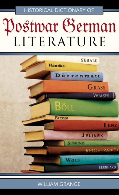 The Historical Dictionary of Postwar German Literature Book