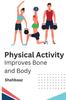 Kniha Physical Activity Improves Bone and Body