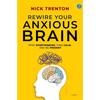 Rewire Your Anxious Brain Paperback UKN1802