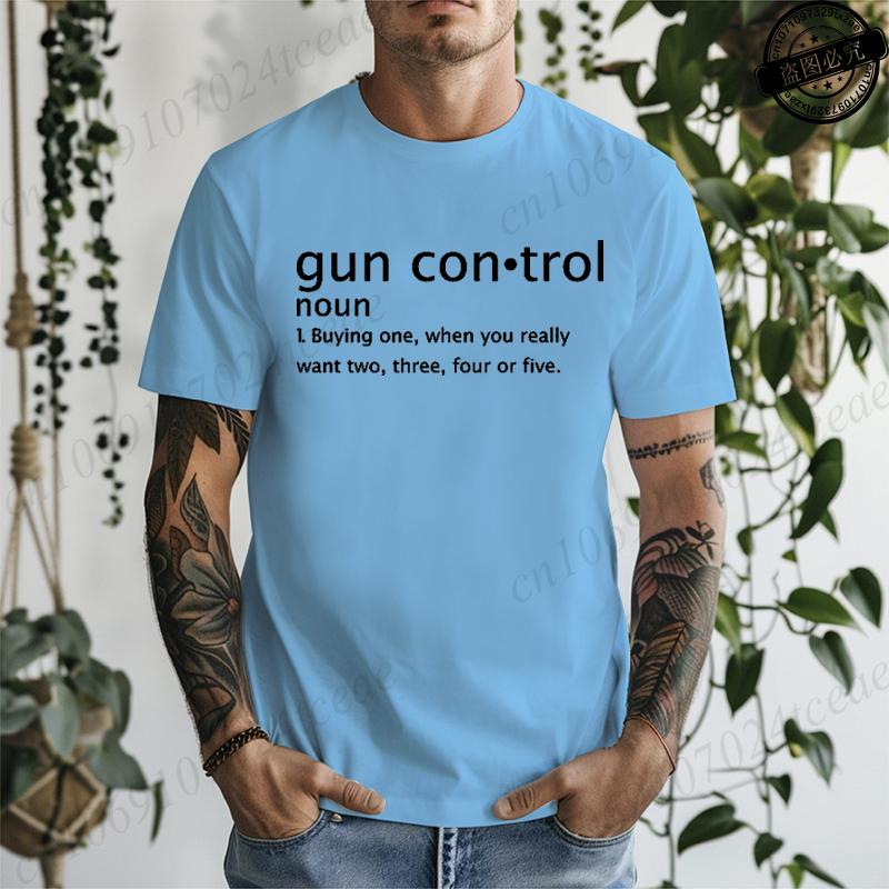 Gun Control Definition Printed Mens Women TShirts Funny Gun Control Definition Shirt Short Sleeve TShirts Summer Fashion Tees