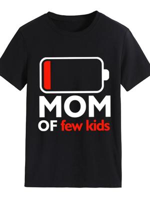 MOM OF Few Kids Lack of Power Print Women T Shirt Short Sleeve O Neck Loose Women Tshirt Ladies Tee Shirt Tops Camisetas Mujer