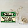 Pc Vintage Metal Tin Sign Humorous Mentally Unstable Not Fully Medicated Wall Decor with Green Border Distressed Finish