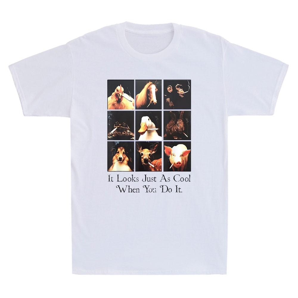 It Looks Just As Cool When You Do It Funny Animal Smoking Graphic Unisexs TShirt