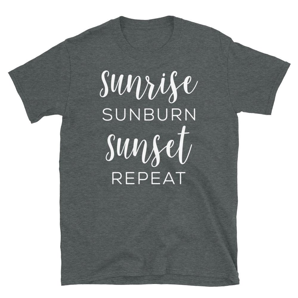 

Sunrise Sunburn Sunset Repeat Summer Vacation Beach Short-Sleeve Unisex T-Shirt 2XL