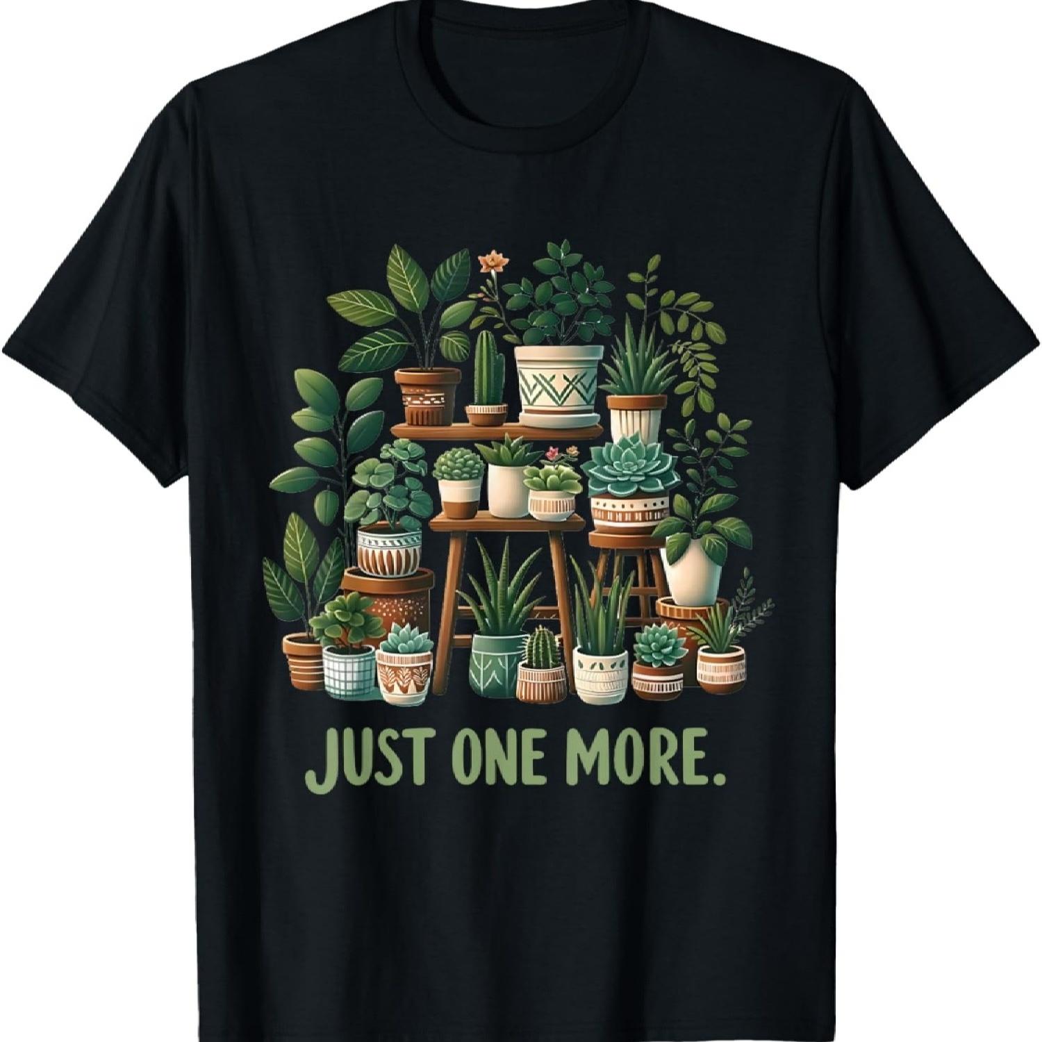 Just one more Funny Plant Lady Women Indoor Flower Floral T-Shirt S